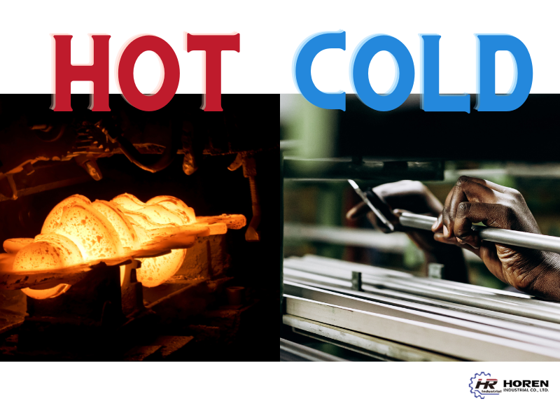 Comparing Cold Drawing and Hot Working: Applications and Selection Guide by Horen Co. Ltd.